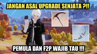 Tower Of Fantasy - Jangan Asal Upgrade Senjata Kalian ?!! Para Pemula Wajib Tau ?!! (Guide)