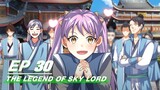 [Multi-sub] The Legend of Sky Lord Episode 30 | 神武天尊 | iQiyi
