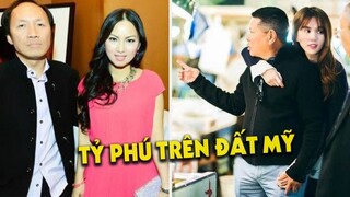 Tỷ phú "ngành Nail" và 5 Tỷ Phú Việt giàu nứt đố đổ vách trên đất MỸ