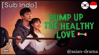 Pump Up the Healthy Love (2025) – Eps. 02 [Sub Indo]