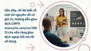 TÓM TẮT THÔNG TIN VỀ HƯỚNG DẪN JRFX