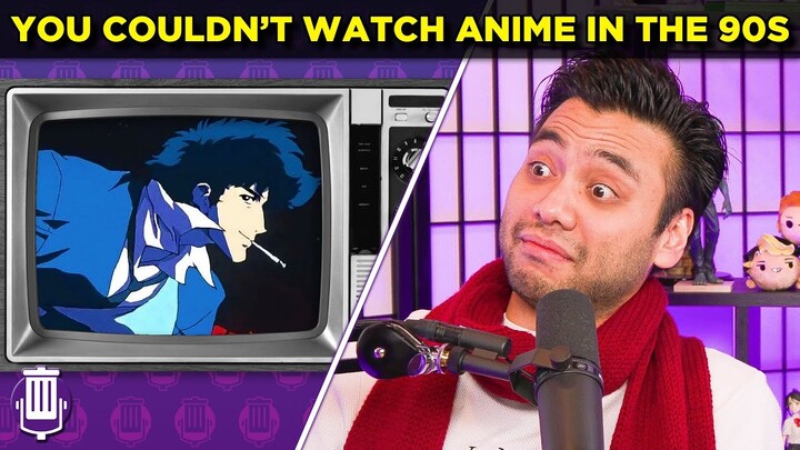 You Couldn't Watch Anime in the 90s
