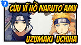 Cửu Vĩ Hồ Naruto AMV
Uzumaki & Uchiha_1