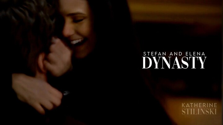 Stefan & Elena | Dynasty