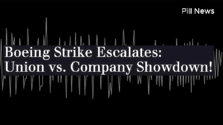 Boeing Strike Escalates: Union vs. Company Showdown!