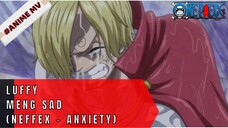 ONE PIECE - LUFFY MENG SAD  #ONE PIECE[AMV]