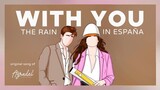 "WITH YOU" [inspired by University Series 1: THE RAIN IN ESPAÑA by 4reuminct - Wattpad | by Ayradel