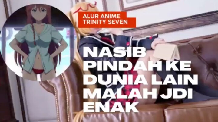 Alur cerita anime trinity seven