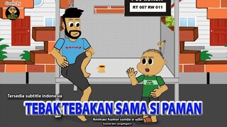 TEBAK TEBAKAN SAMA SI PAMAN