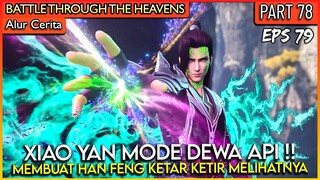 XIAO YAN MODE DEWA API MEMBANTAI SEMUA MUSUH !! - #BTTH Battle Throug the Heaven EP 79