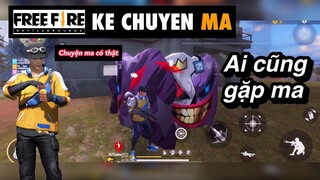 Free fire | ai cũng gặp ma - chuyen ma