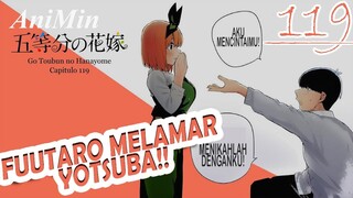 FUUTARO MELAMAR YOTSUBA! - Review Go Toubun No Hanayome Chapter 119