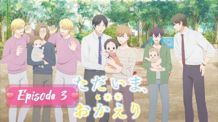 Tadaima, Okaeri - Episode 3 Eng Sub