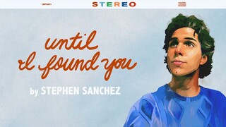 Stephen Sanchez - "Until I Found You" (Official Audio)