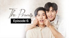 The Promise Ep.6 (Thai BL 2023)