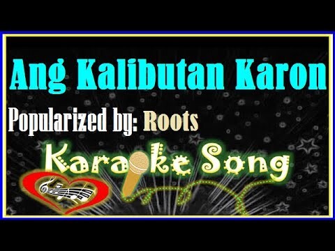 Ang Kalibutan Karon Karaoke Version by Roots- Minus On- Karaoke Cover
