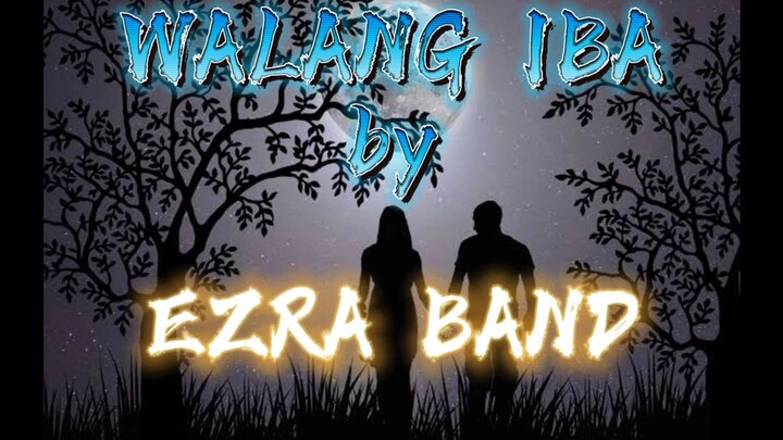 Walang Iba by Ezra Band