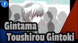 [Gintama/Video Gambaran Sendiri] Hijikata Toushirou&Sakata Gintoki| Tragedi Manis_1