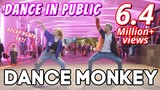 DANCE MONKEY in PUBLIC | Natya, Naissa, Rendy