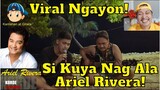Viral Ngayon Si Kuya Nag Ala Ariel Rivera! 🎤🎼😎😘😲😁