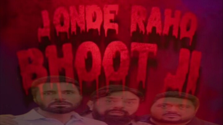 Jonde_Raho_Bhoot_Ji_full punjabu movie