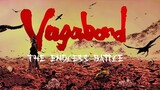 Vagabond MMV | The Endless Battle