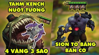 TOP khoảnh khắc điên rồ nhất Đấu Trường Chân Lý 174: Tahm Kench nuốt tướng 3 sao, Sion siêu khổng lồ