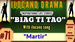 BIAG TI TAO #71 (Inspiratinal ilocano drama) "Martir" with ilocano song