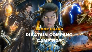 CUMA ARMOR COMPANG CAMPING NIH!! SENGGOL DONG!! HUANG MODE KAISAR!!