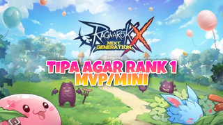 Tips Agar Rank 1 Mvp/Mini - Raknarok X Next Generation