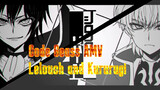 Code Geass AMV
Lelouch and Kururugi