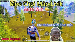 PUBG Mobile | Solo Squad Mẹo Chơi Máp LiVik 🤣 Địch Bị Ngáo Hết - Vì NhâmHNTV Chơi Bẩn 🤗