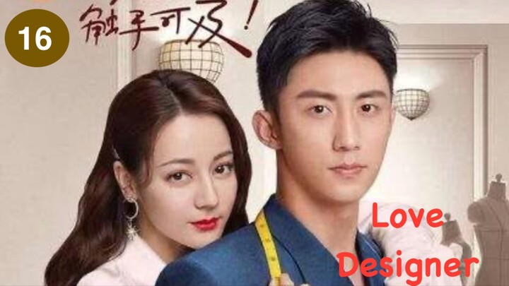 Love Designer (Episode 16) Tagalog Dubbed