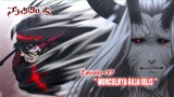 Black Clover - Episode 183 (Season Terbaru) - " Munculnya Raja Iblis Lucifero "