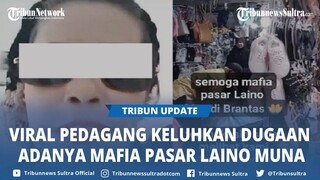 Video Viral Seorang Pedagang Keluhkan Dugaan Soal Mafia Pasar Laino Muna Sulawesi Tenggara