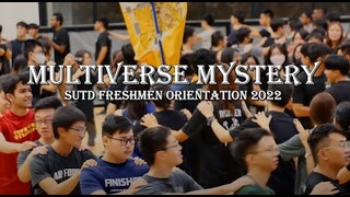 Multiverse Mystery Montage | SUTD Freshmen Orientation 2022