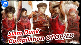 [Slam Dunk] Full Version| Compilation Of OP/ED_E2