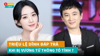 Triệu Lệ Dĩnh đáp trả cực gắt khi được thiếu gia Vương Tư Thông tỏ tình|Hóng Cbiz