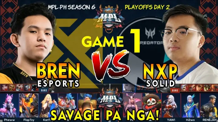 NXP VS BREN Game 1 | MPL-PH Season 6 Playoffs Day 2