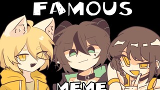 【合作meme】FAMOUS