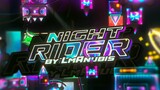 Night Rider 100% (Extreme Demon) by LmAnubis and more [Geometry Dash]