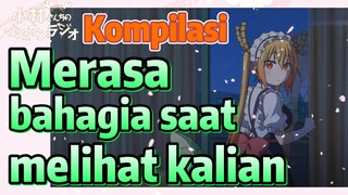 [Miss Kobayashi's Dragon Maid] Kompilasi |  Merasa bahagia saat melihat kalian