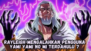 Alasan Rayleigh Di Juluki Raja Kegelapan !!!