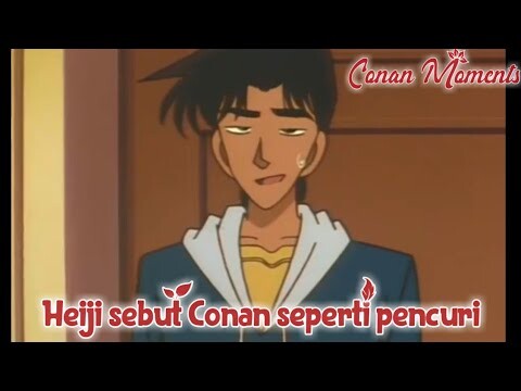 Detective Conan / Case Closed Heiji sebut Conan seperti pencuri