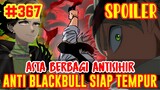 SPOILER BLACK CLOVER #367❗ASTA MEMBAGI ANTI SIHIRNYA KE BLACKBULL❗POTENSI KEKUATAN DEMON DWELLER❗