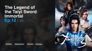 The Legend of the Taiyi Sword Immortal 12 Subtitle Indonesia