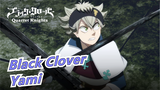 [Black Clover] Yami: I'm the Fuking Hero!!