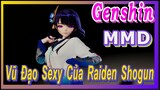 [Genshin, MMD] Vũ Đạo Sexy Của Raiden Shogun