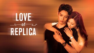 LOVE OF REPLICA EP. 7 Re-downloaded