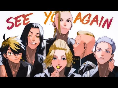 Tokyo Revengers - See You Again 「AMV」